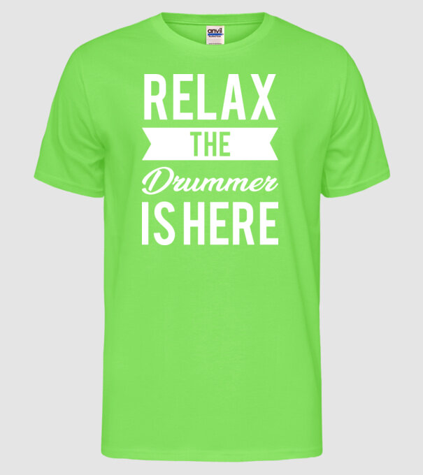 Relax The Drummer is Here model verde neon pe tricou