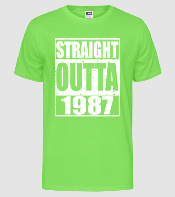 Straight Outta - 1987 model verde neon pe tricou
