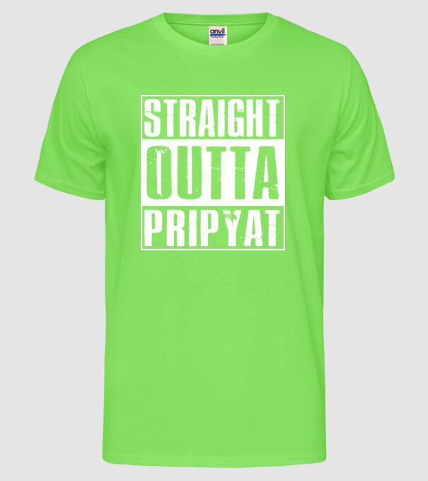 Straight outta pripyat model verde neon pe tricou