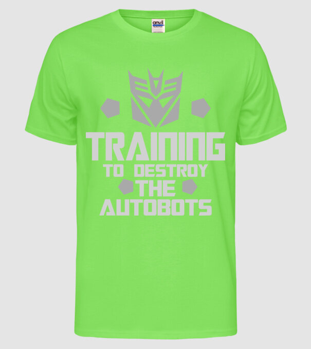 Training to destroy the autobots model verde neon pe tricou