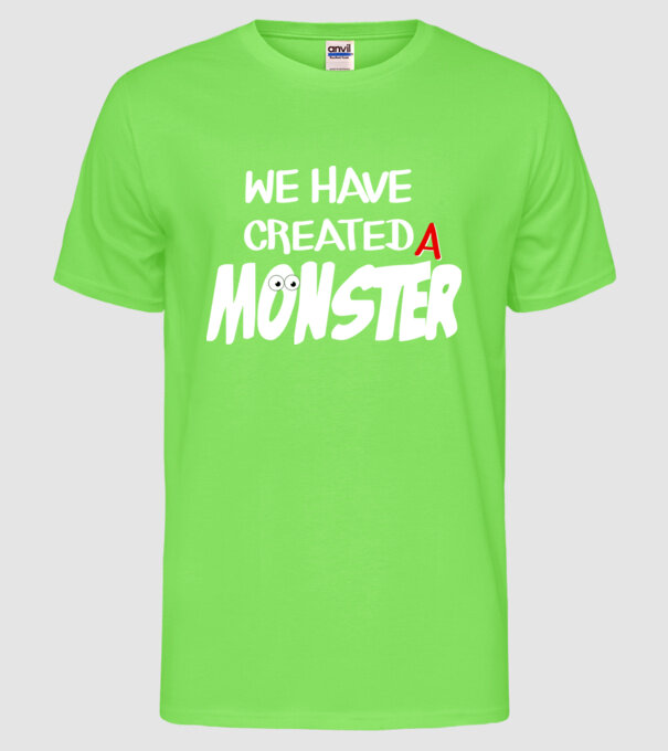 We have created a monster model verde neon pe tricou