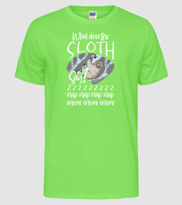 what does the sloth say model verde neon pe tricou