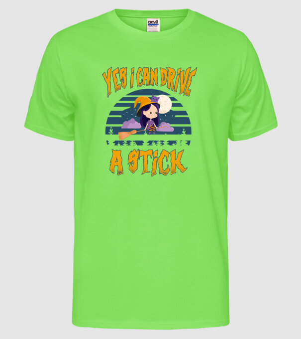 Yes, i can drive a stick model verde neon pe tricou