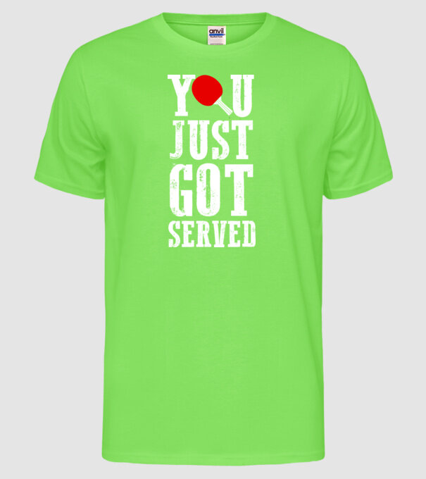 You just got served model verde neon pe tricou