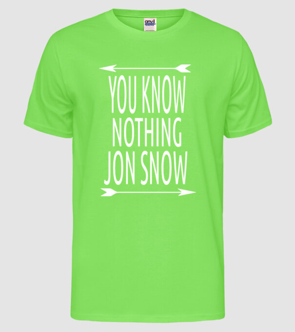You Know Nothing Jon Snow model verde neon pe tricou