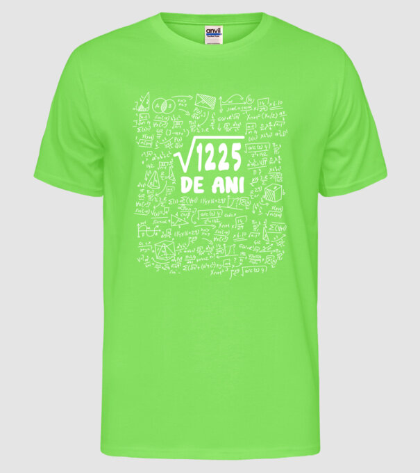 √1225 de ani model verde neon pe tricou