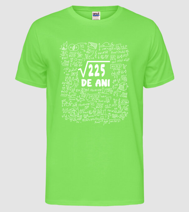 √225 de ani model verde neon pe tricou
