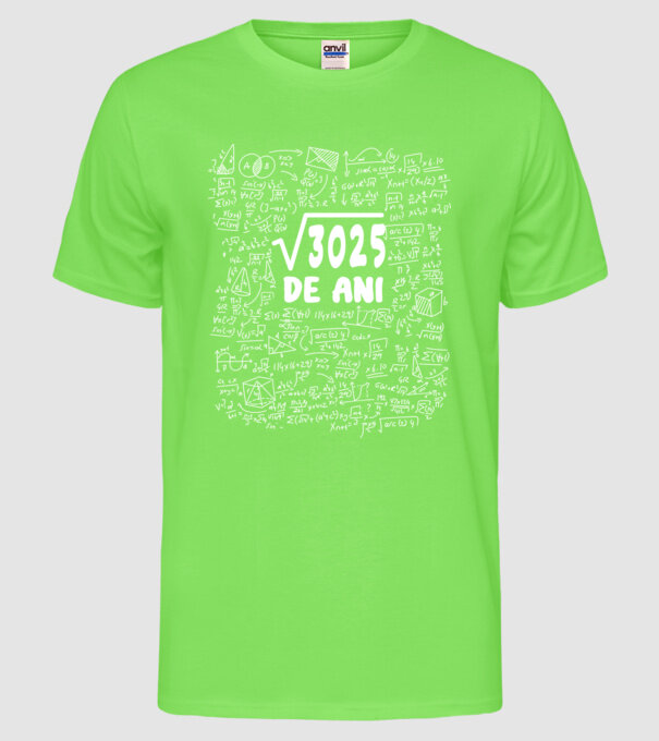 √3025 de ani model verde neon pe tricou