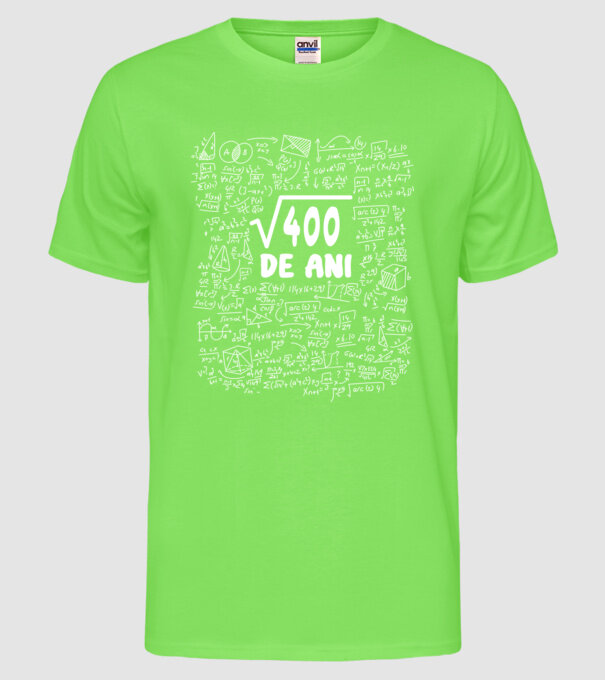 √400 de ani model verde neon pe tricou