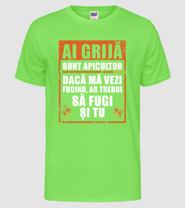 ai grijă, sunt apicultor, dacă mă vezi fugind, ar trebui să fugi și tu model verde neon pe tricou