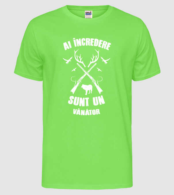 Ai încredere, sunt un vânător model verde neon pe tricou