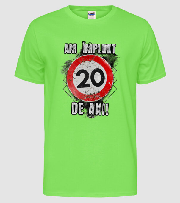 Am împlinit 20 de ani! model verde neon pe tricou