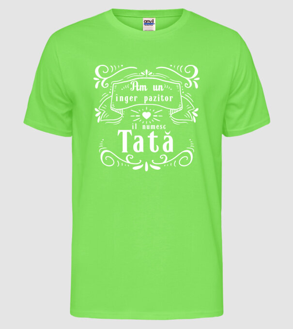 Am un înger păzitor, îl numesc Tată model verde neon pe tricou