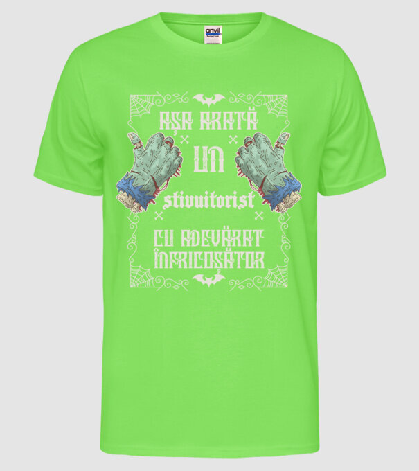 Așa arată un STIVUITORIST cu adevărat înfricoșător model verde neon pe tricou