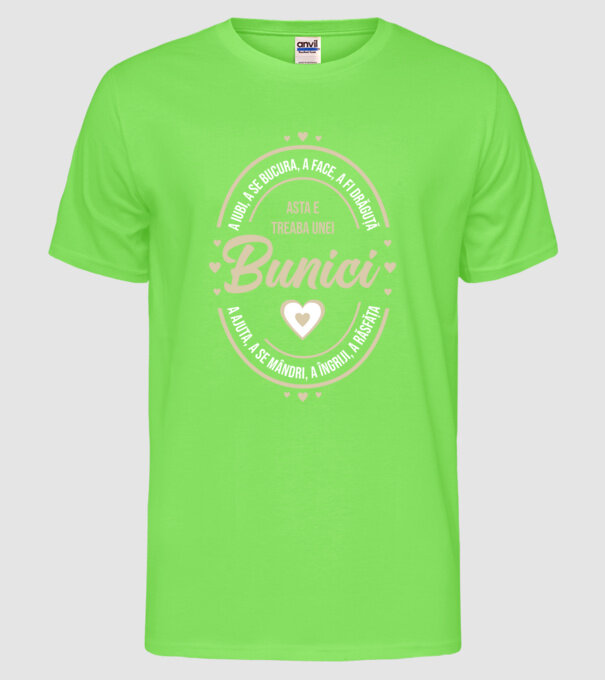 a iubi, a se bucura, a face, a fi drăguță, a ajuta, a se mândri, a îngriji, a răsfăța - asta e treaba unei bunici model verde neon pe tricou