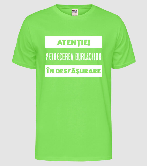 atenție! petrecerea burlacilor în desfășurare model verde neon pe tricou