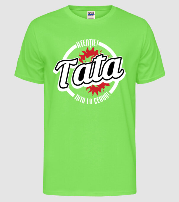 Atenție! Tata la ceaun! model verde neon pe tricou