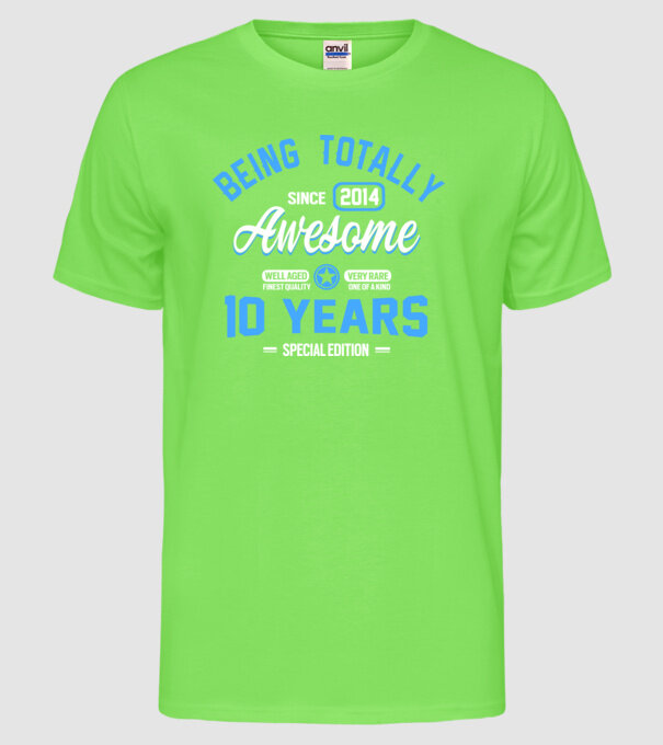 Being totally awesome 10 model verde neon pe tricou