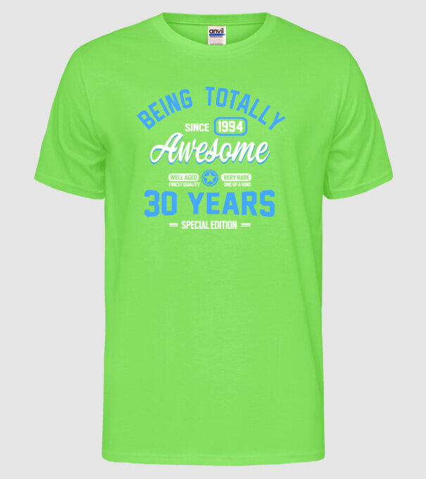 Being totally awesome 30 model verde neon pe tricou