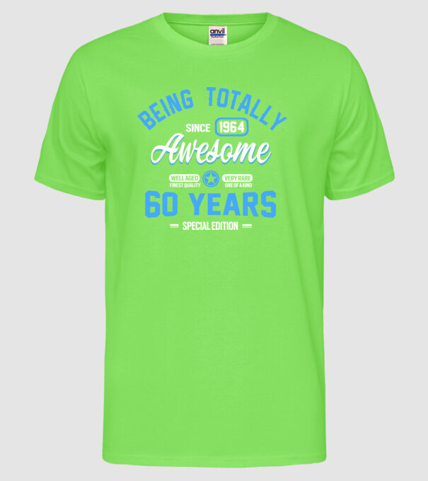 Being totally awesome 60 model verde neon pe tricou