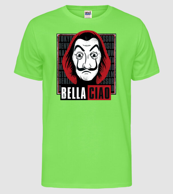 bella ciao dali model verde neon pe tricou