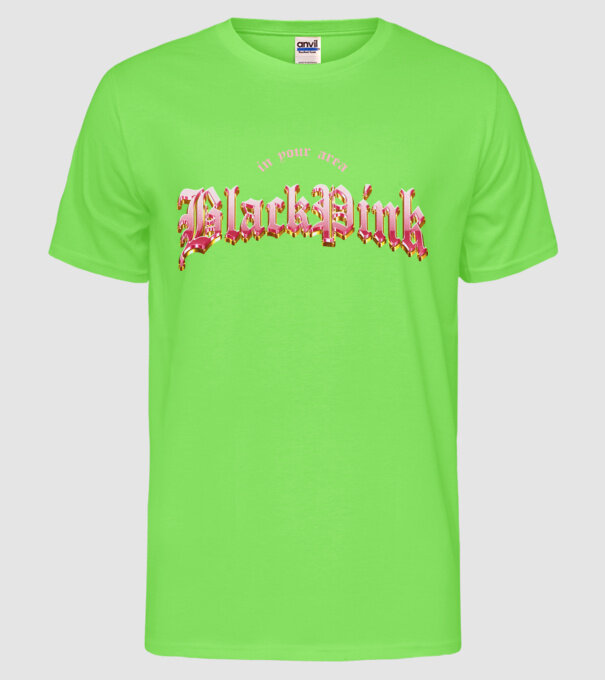 BLACPINK in your area model verde neon pe tricou