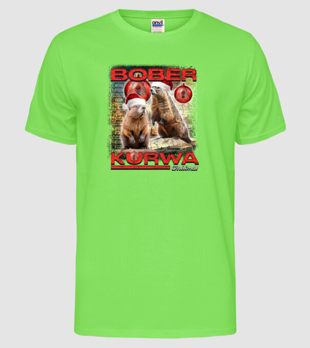 Bober kurwa christmas universe model verde neon pe tricou