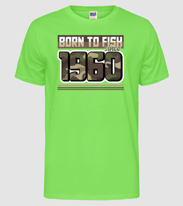 Born to fish since 1960 model verde neon pe tricou