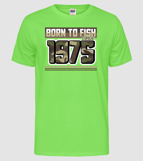 Born to fish since 1975 model verde neon pe tricou