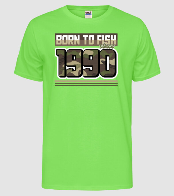 Born to fish since 1990 model verde neon pe tricou