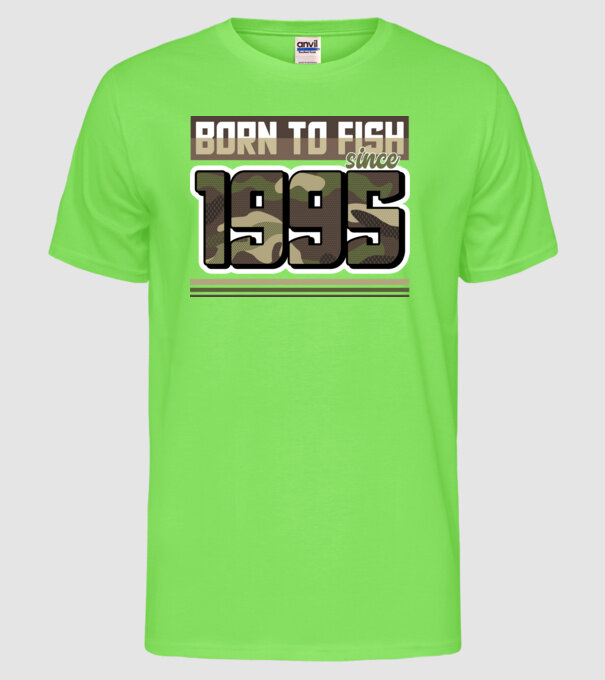 Born to fish since 1995 model verde neon pe tricou