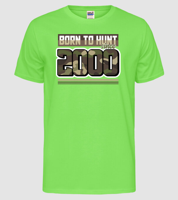 Born to hunt since 2000 model verde neon pe tricou