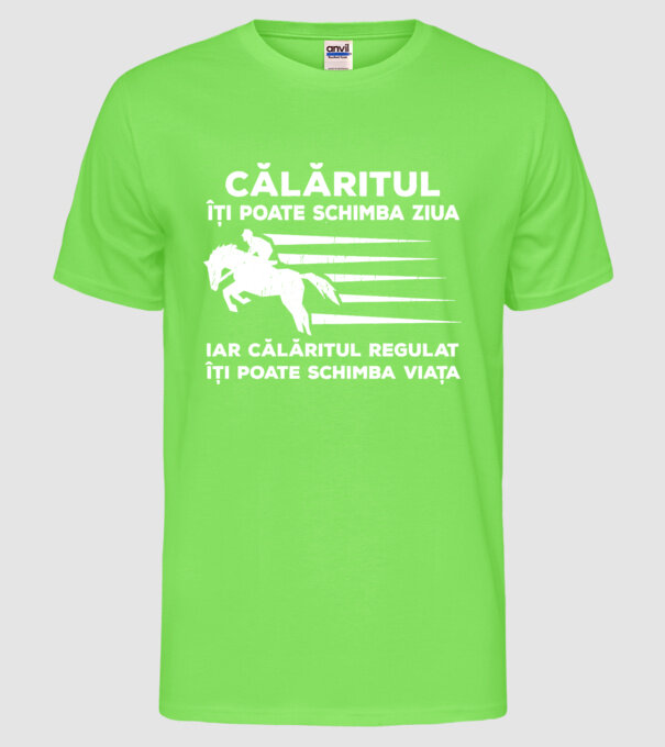 călăritul îți poate schimba ziua, iar călăritul regulat îți poate schimba viața model verde neon pe tricou