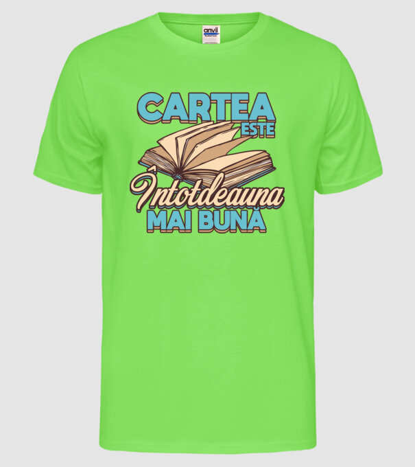 Cartea este ÎNTOTDEAUNA mai bună D7556260-01 model verde neon pe tricou