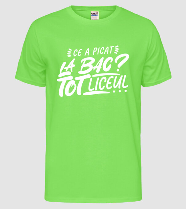 Ce a picat la bac model verde neon pe tricou