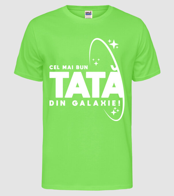 Cel mai bun tată din Galaxie! model verde neon pe tricou