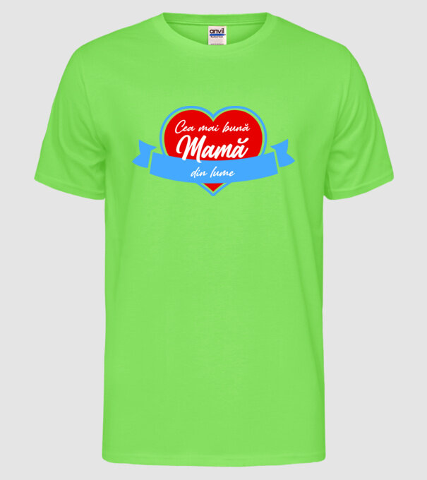 Cea mai bună mamă din lume model verde neon pe tricou