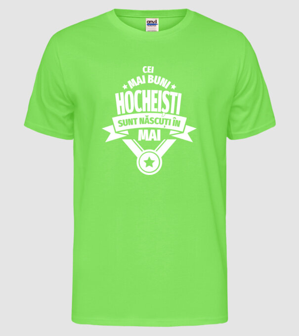 Cei mai buni hocheiști sunt născuți în mai model verde neon pe tricou