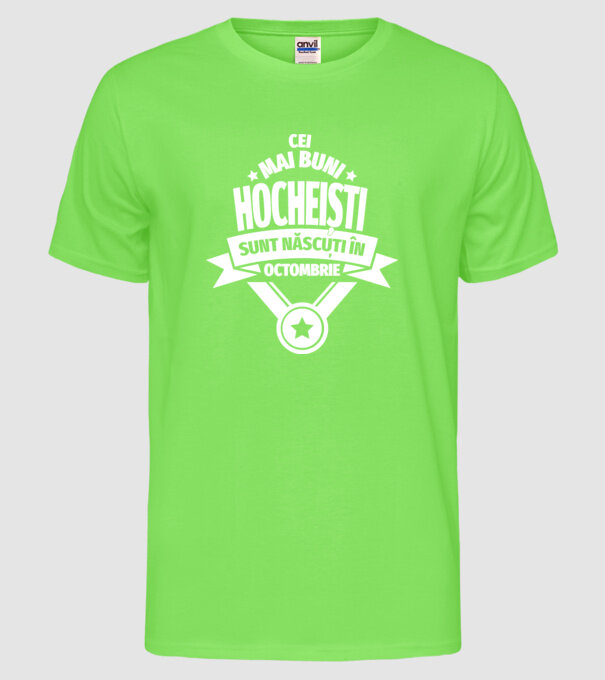 Cei mai buni hocheiști sunt născuți în Octombrie model verde neon pe tricou