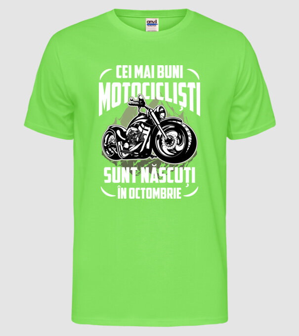 Cei mai buni motocicliști sunt născuți în Octombrie model verde neon pe tricou