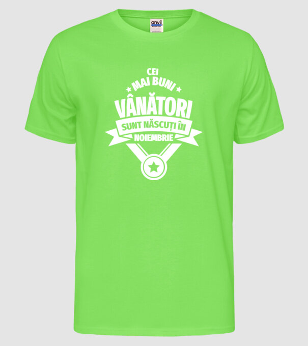 Cei mai buni vânători sunt născuți în Noiembrie model verde neon pe tricou