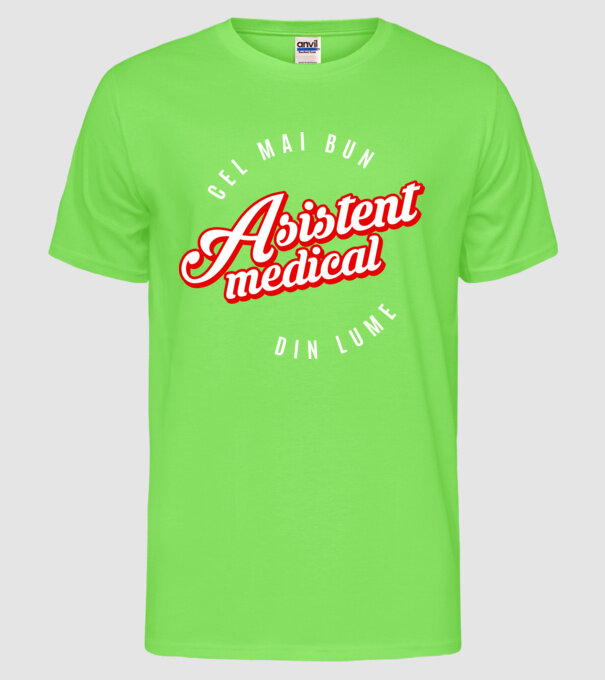 Cel mai bun ASISTENT MEDICAL din lume model verde neon pe tricou