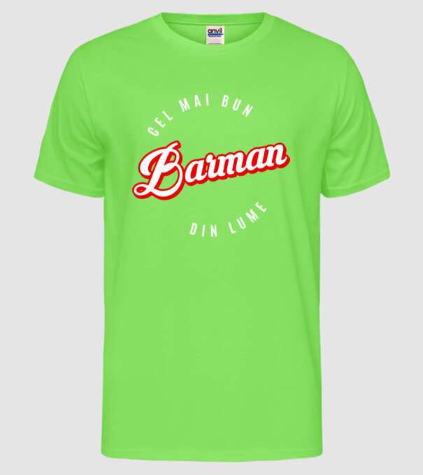 Cel mai bun BARMAN din lume model verde neon pe tricou