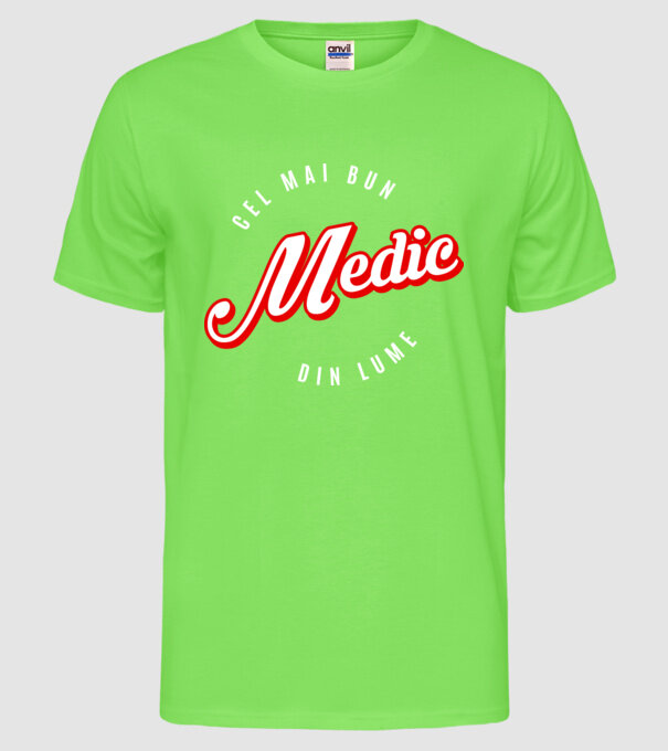 Cel mai bun MEDIC din lume model verde neon pe tricou