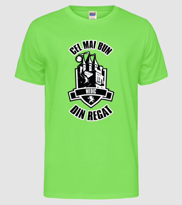 Cel mai bun medic din regat model verde neon pe tricou