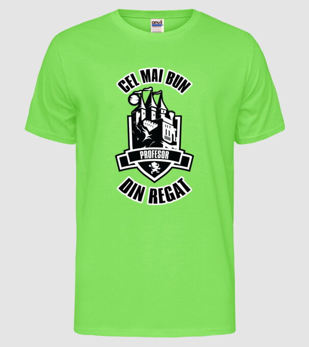 Cel mai bun profesor din regat model verde neon pe tricou