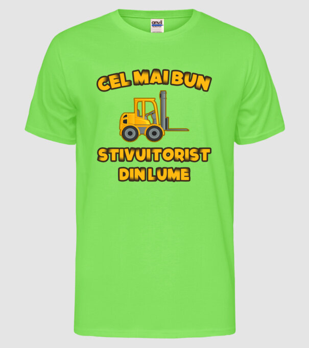 Cel mai bun Stivuitorist din lume model verde neon pe tricou