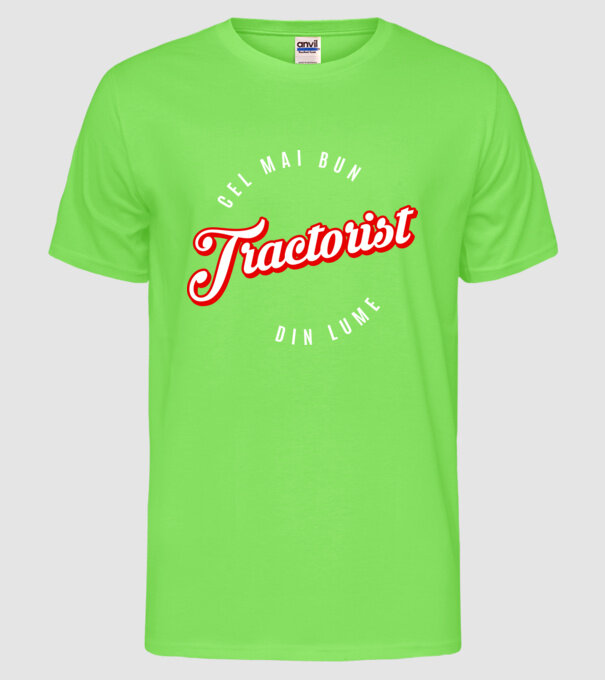 Cel mai bun TRACTORIST din lume model verde neon pe tricou