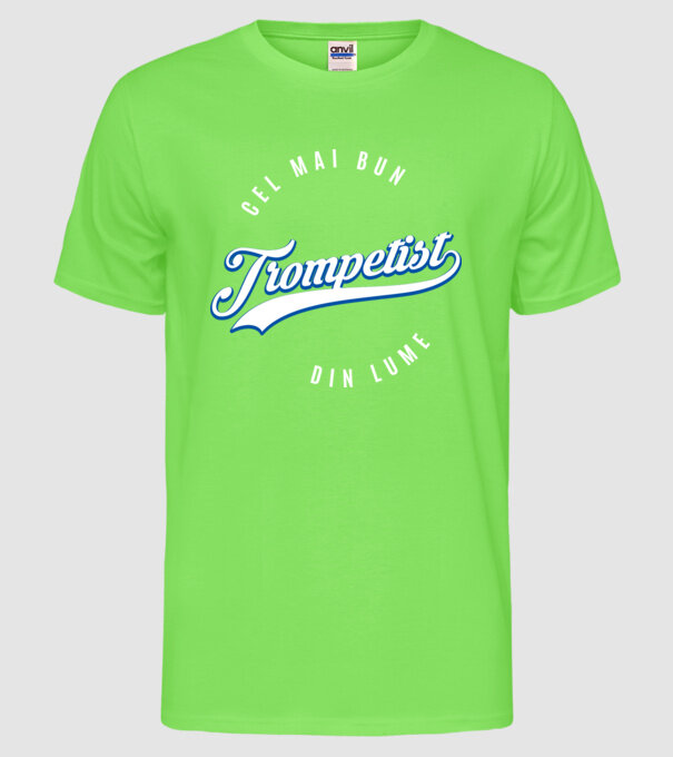 Cel mai bun trompetist din lume model verde neon pe tricou