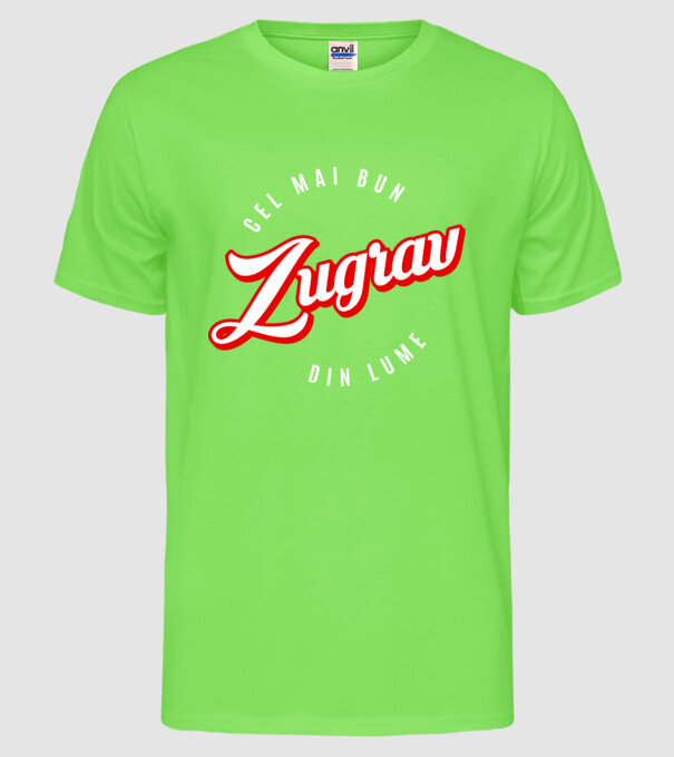 Cel mai bun ZUGRAV din lume model verde neon pe tricou
